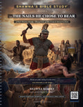 Season 9: The Nails He Chose to Bear – Bible Study Workbook Cover